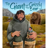 The Giant and the Grizzly Bear