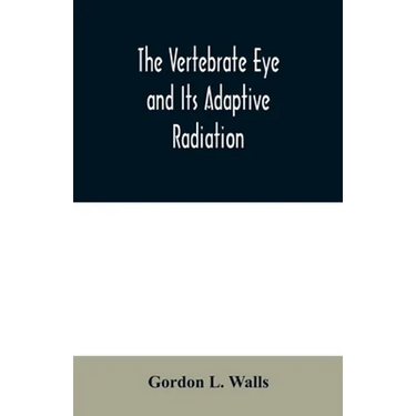 The Vertebrate Eye and Its Adaptive Radiation