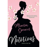 Notorious: A Thrilling Historical Regency Romance Saga