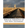 Biblical theology of the New Testament
