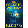 The Secrets We Bury