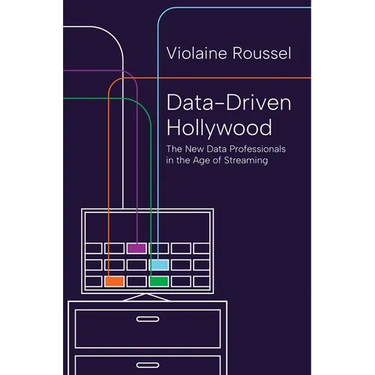 Data-Driven Hollywood: The New Data Professionals in the Age of Streaming