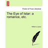 The Eye of Istar: A Romance, Etc.