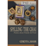Spilling the Chai: Poems about Family & Food