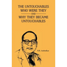 The Unctouchbles Who Were they & and why they become untouchables