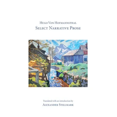 Hugo Von Hofmannsthal Select Narrative Prose