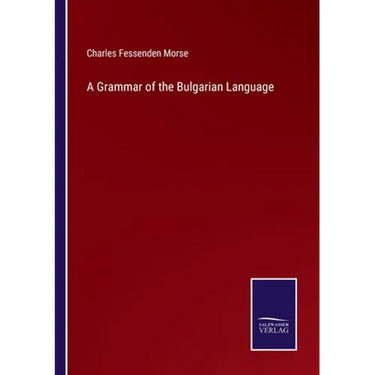 A Grammar of the Bulgarian Language