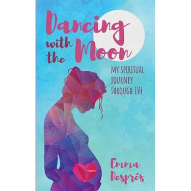 Dancing with the Moon: My Spiritual Journey Through Ivf