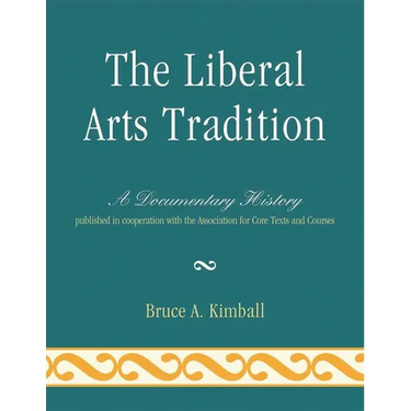 The Liberal Arts Tradition: A Documentary History