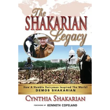 The Shakarian Legacy: How A Humble Dairyman Inspired The World! DEMOS SHAKARIAN! Plus 48 PICTURES! - His Inspirational Life-Story! Learn how you can t