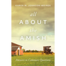 All about the Amish: Answers to Common Questions