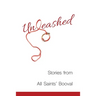 Unleashed: Stories from All Saints' Booval