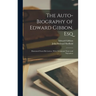The Auto-Biography of Edward Gibbon, Esq: Illustrated From His Letters, With Occasional Notes and Narratives
