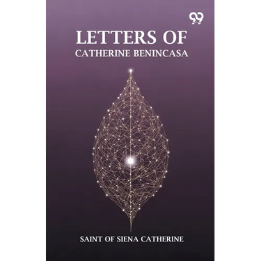 Letters Of Catherine Benincasa
