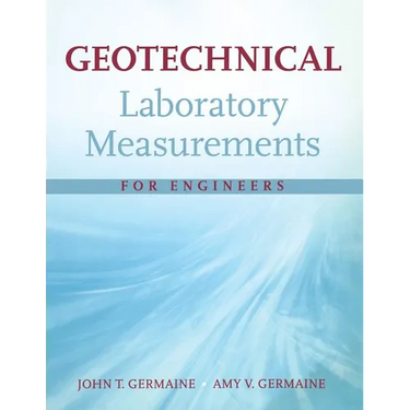 Geotechnical Laboratory Measurements for Engineers
