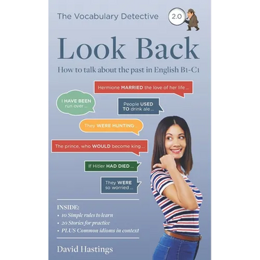 Look Back: How to talk about the past in English B1-C1