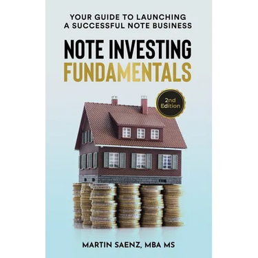 Note Investing Fundamentals: Your Guide to Launching a Successful Note Business!