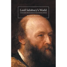 Lord Salisbury's World: Conservative Environments in Late-Victorian Britain