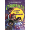 The Vanquishers: Secret of the Reaping