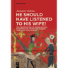 «He Should Have Listened to His Wife!»: The Construction of Women's Roles in German and Yiddish Pre-Modern 'Wigalois' Adaptations