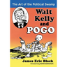 Walt Kelly and Pogo: The Art of the Political Swamp
