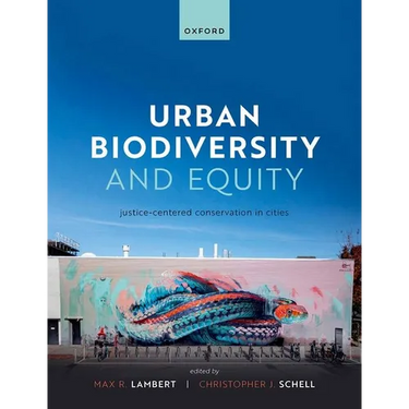 Urban Biodiversity and Equity: Justice-Centered Conservation in Cities