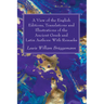 A View of the English Editions, Translations and Illustrations of the Ancient Greek and Latin Authors: With Remarks