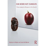 Our Bodies Not Ourselves: Women Aging from Menopause to One Hundred