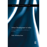 Urban Development in India: Global Indians in the Remaking of Kolkata