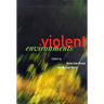 The Violent Environments: Social Bonds and Racial Hubris