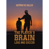 The Player's Brain