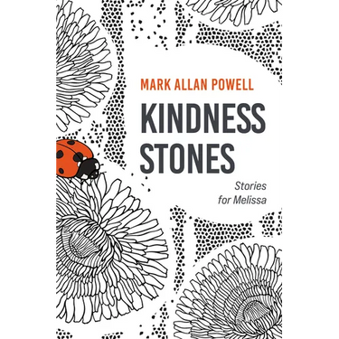 Kindness Stones: Stories for Melissa