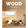 Wood: Cosy Interiors for Timeless Living Spaces