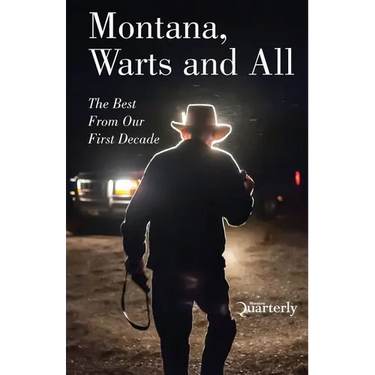 Montana, Warts and All