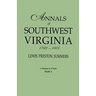 Annals of Southwest Virginia, 1769-1800. One Volume in Two Parts. Part 1