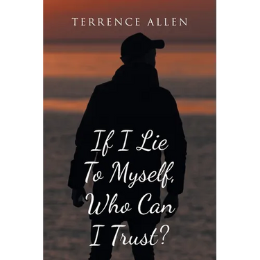 If I Lie To Myself, Who Can I Trust?