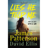 Lies He Told Me: A Thriller