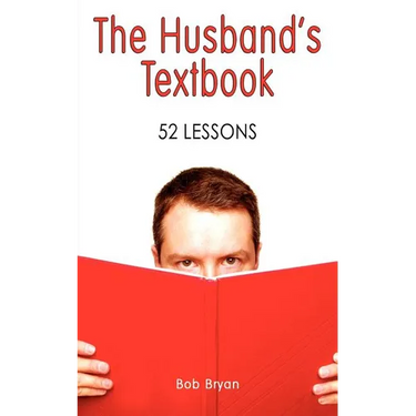 The Husband's Textbook: 52 Lessons