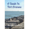 A Death In Port Aransas: Paul Stevenson Series, Book 3
