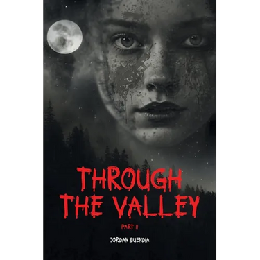 Through the Valley Part 2