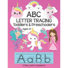 ABC Tracing for Toddlers and Preschoolers: Alphabet Letter Formation and Practice Workbook for Kids Ages 3 - 5 Upper and Lower Case Prep Book for Pre-