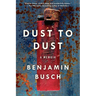 Dust to Dust: A Memoir