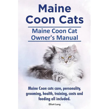 Maine Coon Cats. Maine Coon Cat Owner's Manual. Maine Coon cats care, personality, grooming, health, training, costs and feeding all included.