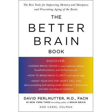 The Better Brain Book: The Best Tools for Improving Memory and Sharpness and Preventing Aging of the Brain