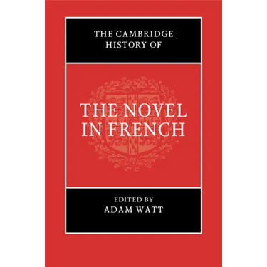 The Cambridge History of the Novel in French