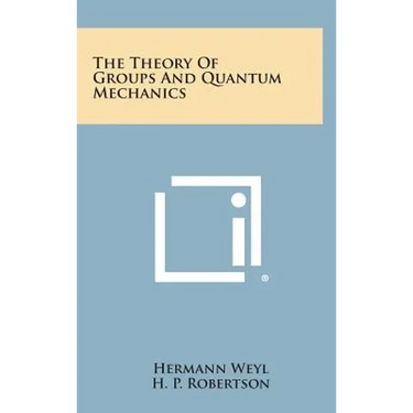 The Theory of Groups and Quantum Mechanics