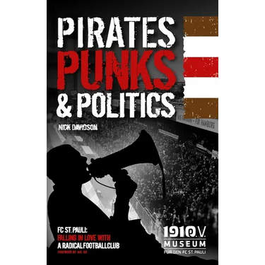 Pirates, Punks & Politics: Falling in love with a radical football club