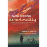 Faith Seeking Conviviality: Reflections on Ivan Illich, Christian Mission, and the Promise of Life Together