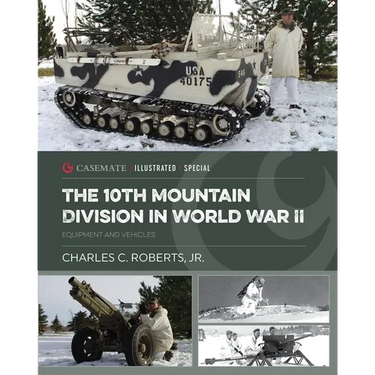 The 10th Mountain Division in World War II: Equipment and Vehicles