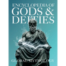 Encyclopedia of Gods & Deities - Global Mythology: An Illustrated Guide of Sacred Myths, Pantheons & Creation Stories from Around the World.